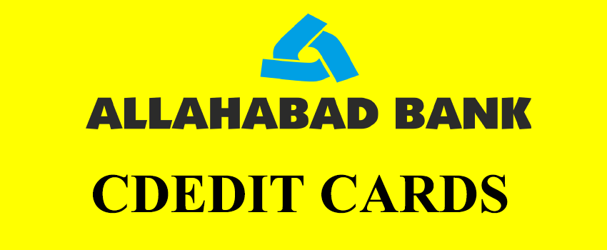 Allahabad Bank Credit Cards Guide For Application Eligibility