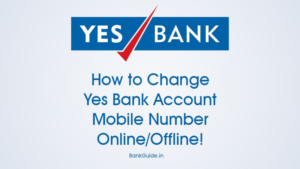 How To Change Yes Bank Account Mobile Number Online Offline