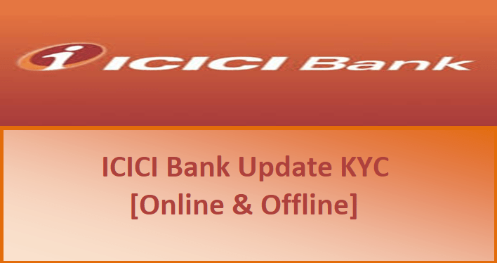 How To Do ICICI Bank KYC Update Online Offline The Financial Blaze